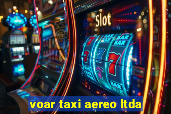 voar taxi aereo ltda